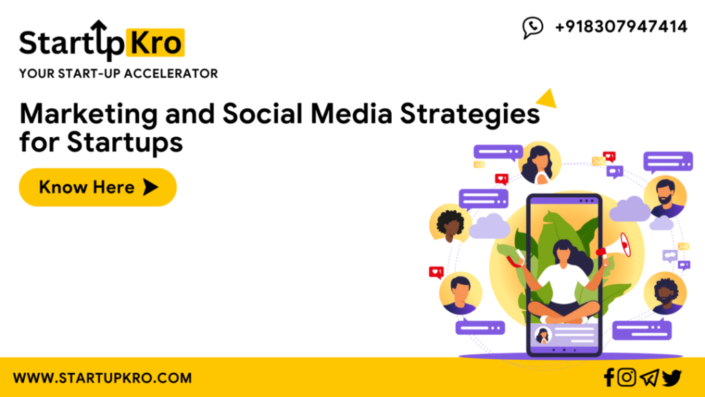 Marketing and Social Media Strategies for Startups: A Comprehensive Guide