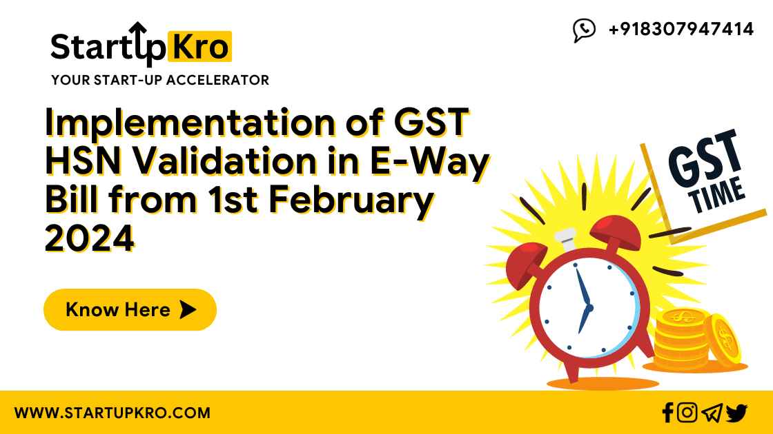 Implementation of GST HSN Validation in E-Way Bill from 1st February 2024